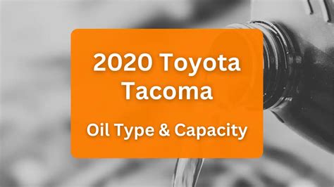 toyota tacoma 2020 oil type|Toyota Tacoma Oil Type: A Guide to Choosing the。